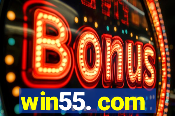 win55. com